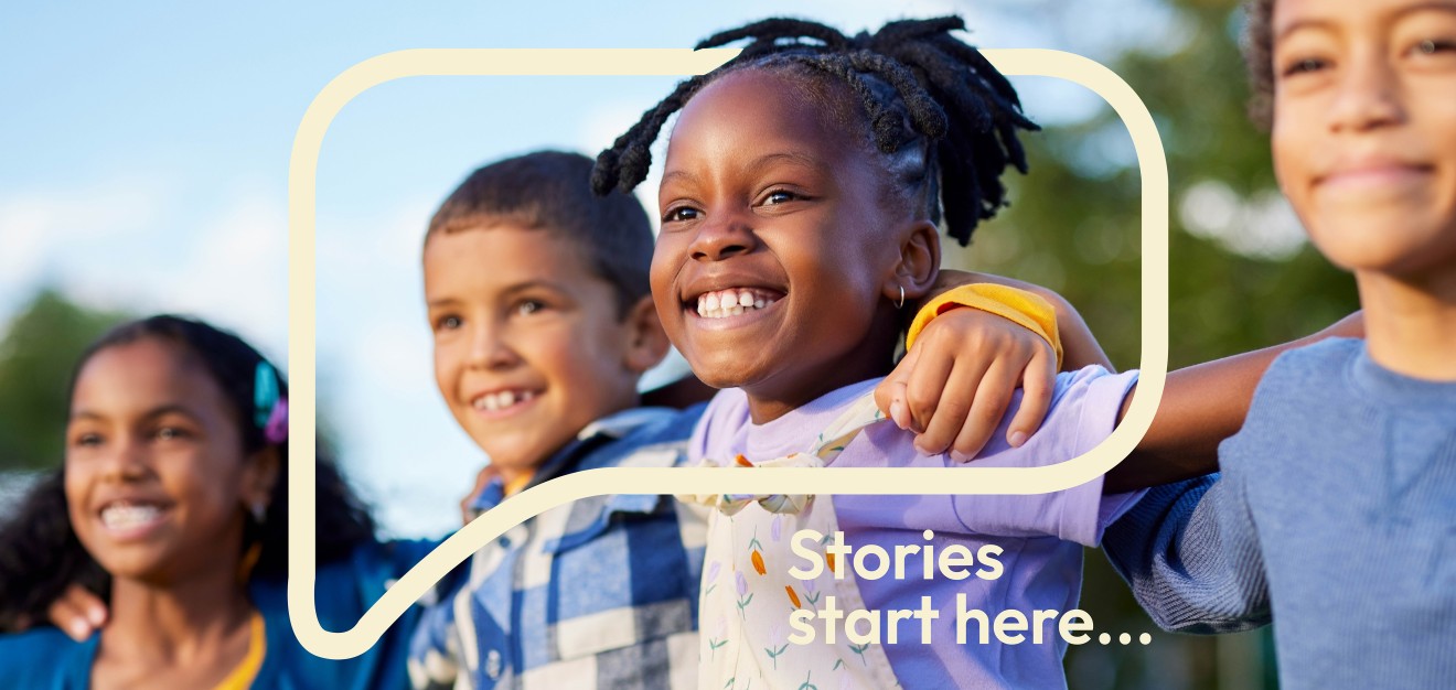'Stories Start Here' slogan showing happy children smiling